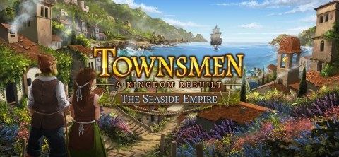 Townsmen - A Kingdom Rebuilt: The Seaside Empire Townsmen - A Kingdom Rebuilt: The Seaside Empire